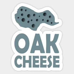 OAK Cheese Sticker